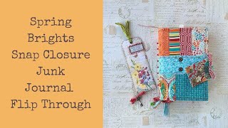 Spring Brights Snap Closure Junk Journal Flip Through