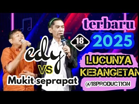 karang tengah silo terbaru 2025 Edy vs Mukit seprapat by 18production sidefill music jember