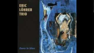 Eric Löhrer Trio - Les Encornets