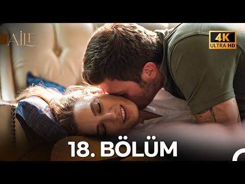 Aile 18. Bölüm (4K)