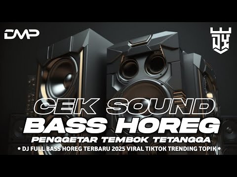 DJ CEK SOUND FULL BASS SANTAI FULL ALBUM BASS PANJANG HOREG GLERR CLARITY COCOK UNTUK TEMAN NGOPI