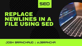 Replace Newlines in a File Using sed