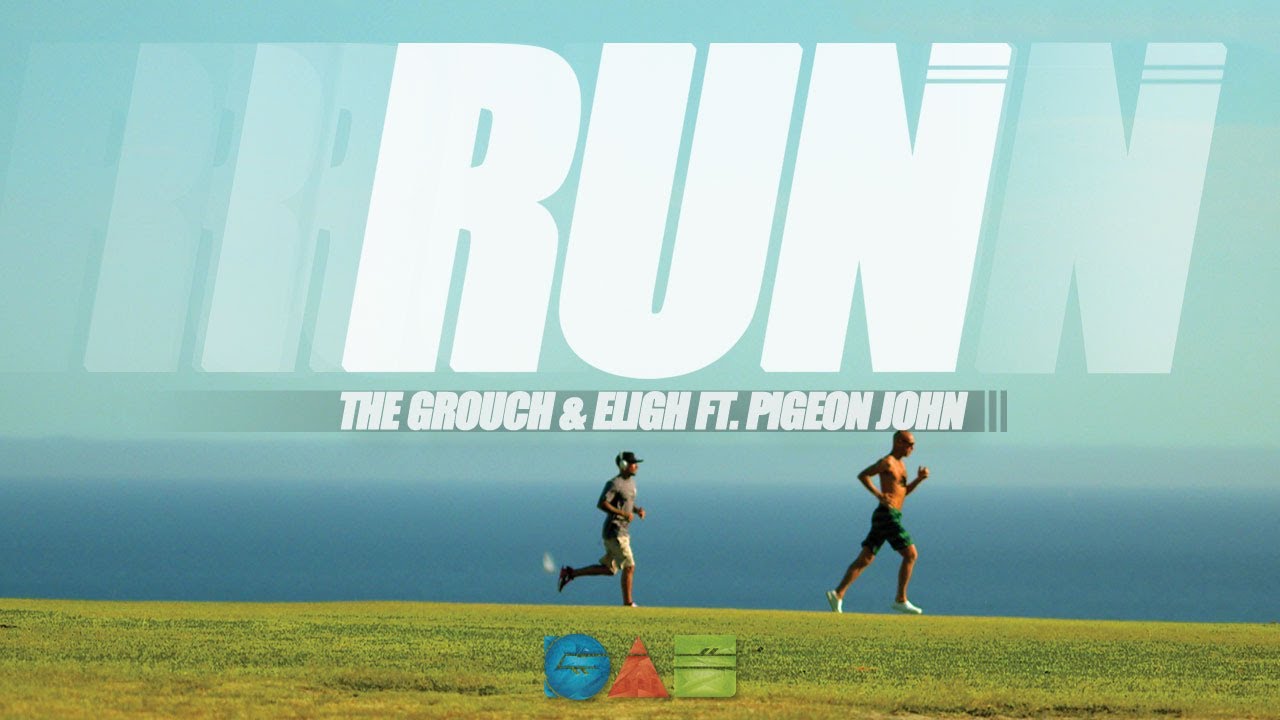 The Grouch & Eligh ft Pigeon John – “Run”