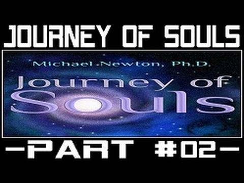 Michael Newton Journey of Souls #02 - Case Studies of Life Between Lives