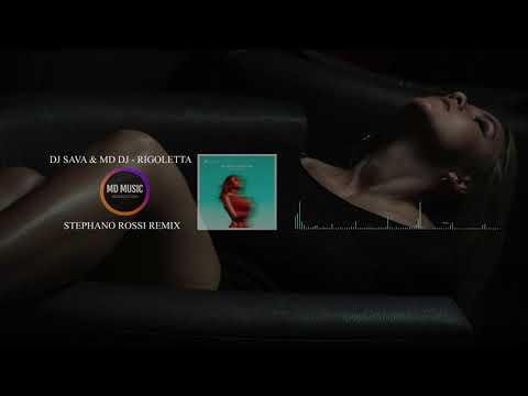 Dj Sava feat. MD Dj - Rigoletta (Stephano Rossi Remix)