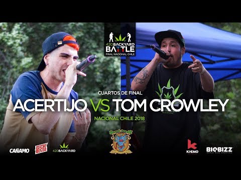 ACERTIJO VS TOM CROWLEY (BATALLON) 4tos Nacional Chile. 420 Backyard Battle