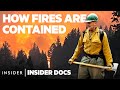 What It's Like To Fight Fires With Hands And Tools | Insider Docs