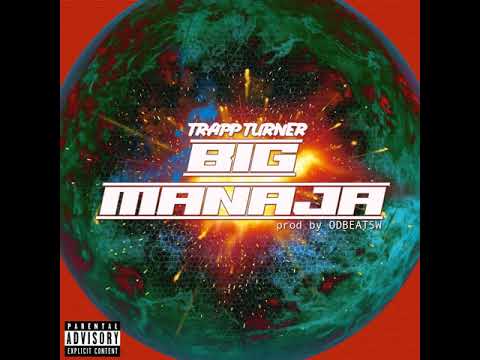 TRAPPTURNER - BIG MANAJA