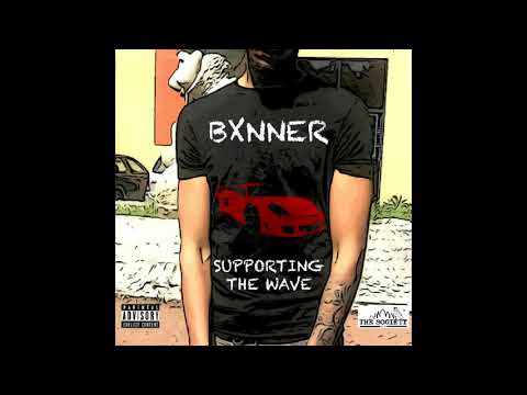 Bxnner- Supporting The Wave (Audio)