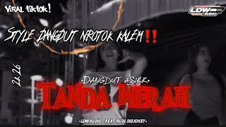 Download lagu DJ TANDA MERAH STYLE DANGDUT KALEM‼️LDWAUDIO FEAT RUDI DISJOKEY mp3 Download lagu DJ TANDA MERAH STYLE DANGDUT KALEM‼️LDWAUDIO FEAT RUDI DISJOKEY mp3