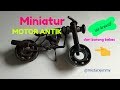 Simak Ide Kreatif Review Miniatur Motor Antik Terbuat Dari Barang Bekas, Terupdate!