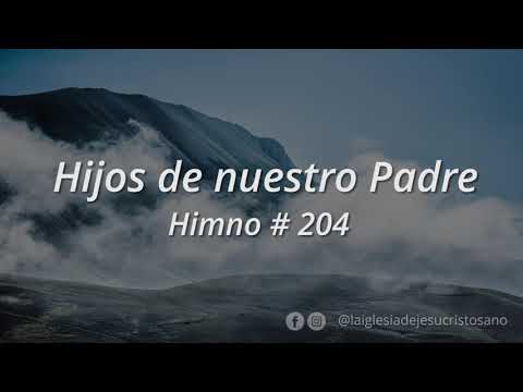 Himno SUD 204. Hijos de nuestro Padre