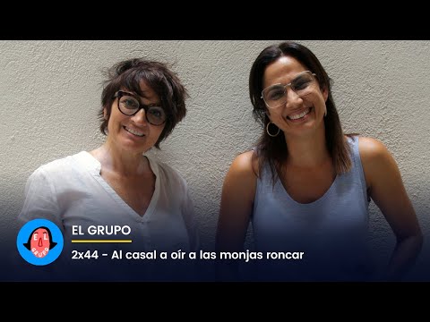 El Grupo 2x44 - Al casal a oír las monjas roncar