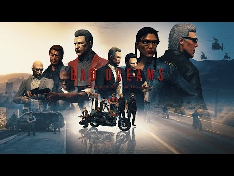 BAD DREAMS - PART TWO | GTA V MACHINIMA