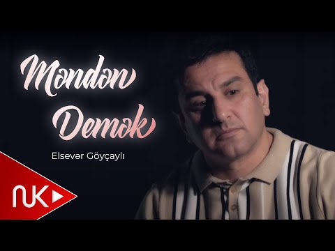 Elsever Goycayli - Menden Demek 2025 (Yeni Klip)