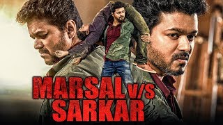 Marsal v/s Sarkaar 2019 Tamil Hindi Dubbed Full Mo