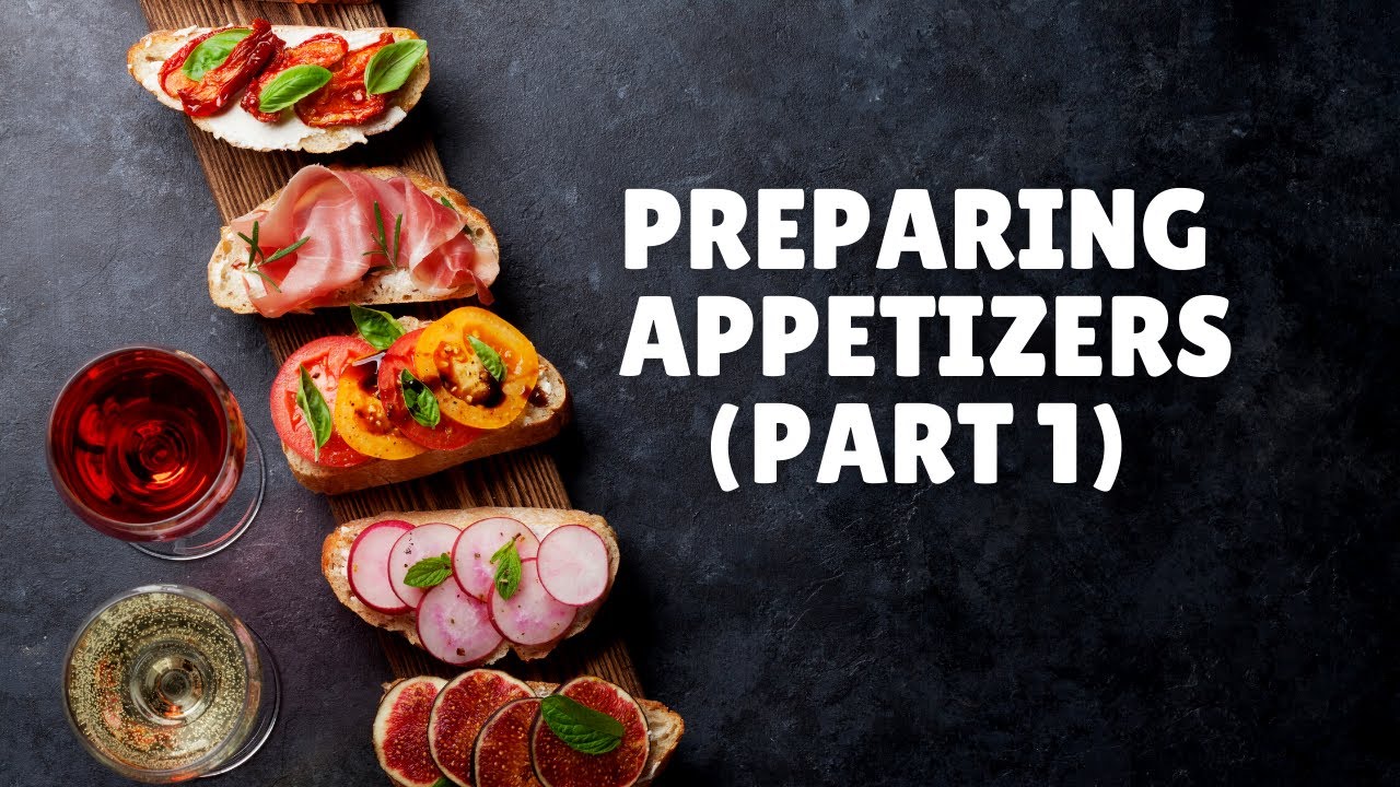 TLE Online Class: Preparing Appetizers (Part 1)
