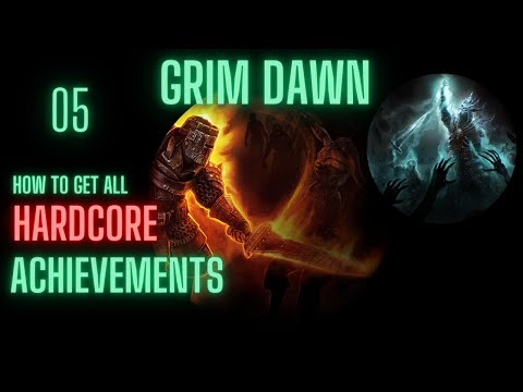 Grim Dawn: HC Death Knight Achievements Run - Episode 05