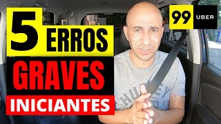 🔴 5 ERROS PARA INICIANTES NÃO COMETER! UBER, 99POP, INDRIVER