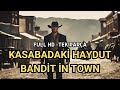 Kasabadaki Haydut - Western Kovboy Filmi Türkçe Dublaj Full HD İzle