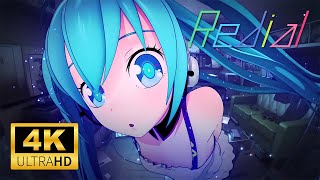 livetune feat. 初音ミク「Redial」 (4K 60FPS)
