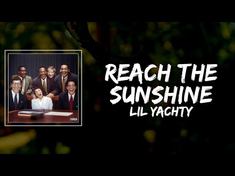 Lil Yachty - REACH THE SUNSHINE Lyrics