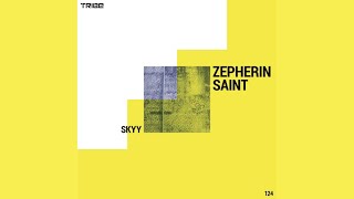 Zepherin Saint - Skyy (Tribe Vocal Mix)