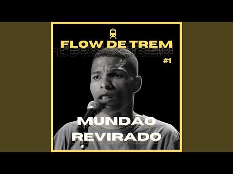 Flow de Trem #1: Mundão Revirado (Acústico)