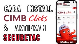 Cara Aktifkan fungsi SecureTAC CIMB dan install CIMBCLICKS