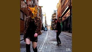 The Luka State - Girl video
