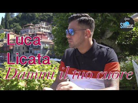 Luca Licata - Anteprima Luca Licata-dammi il tuo cuore 2020