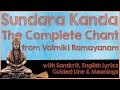 Complete Chant Of SundaraKanda Valmiki Ramayanam In Sanskrit Ending In Shri Rama Pattabhishekam
