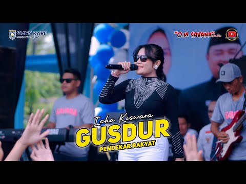 GUSDUR - ICHA KISWARA - OM SAVANA SAKJOSE - DIESNATALIES SMKN KARE