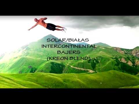 Solar/Białas - Intercontinental Bajers ( Kreon Blend )