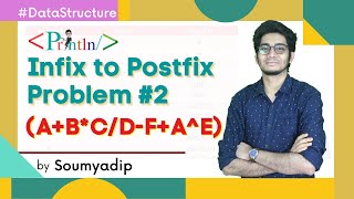 #6.9 Infix to Postfix Conversion | Problem 2 | Steps | Explanation | Stack | Data Structure |Println