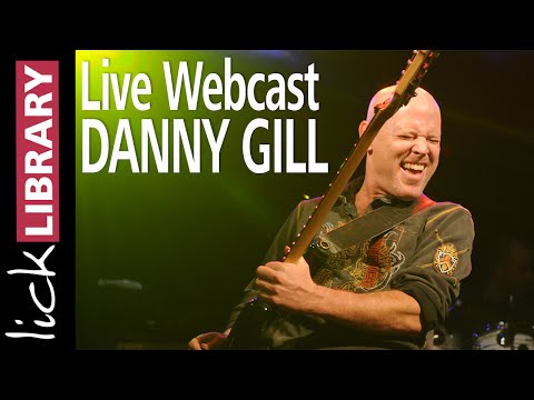 Danny Gill | Live Webcast 3 | Licklibrary Guitar Lesson | Licklibrary Live Guitar Lesson