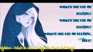 Nightcore~What&#39;s the Use of Feeling Blue Remix feat Jenny