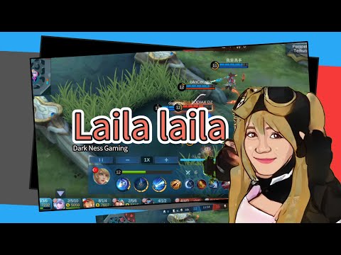 Jangan Remehkan Laila! Banyak musuhnya (Gameplay Laila Mlbb)