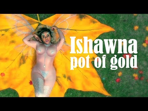 Ishawna - Pot Of Gold (Official Music Video)
