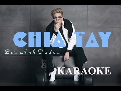 [KARAOKE BEAT] Chia Tay -  Bùi Anh Tuấn