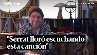Joaquín Sabina: &quot;Serrat lloró escuchando esta canción, es de la que más orgulloso me siento&quot;