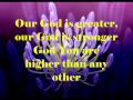 Our God (Is Greater) by Chris Tomlin (w/ lyrics ...
