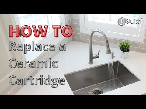 How to Replace a Ceramic Cartridge | Stylish