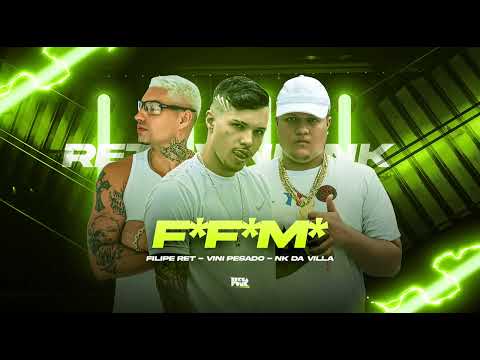 FILIPE RET - F*F*M - VINI PESADO x REMIX BREGA FUNK x TIK TOK x NK NO BEAT
