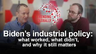 Biden’s industrial policy: what worked, what didn’t, and why it still matters