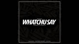 Pricetagg - Whatchu Say (Prod. By Mark Beats)