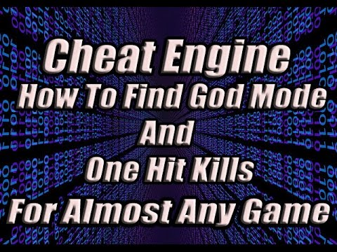 Cheat Engine: Find God Mode and 1HKs For Almost Any Game