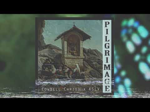 Cowbell Christ x KSLV - Pilgrimage