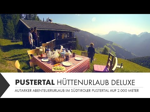 Hüttenurlaub im Pustertal in Südtirol