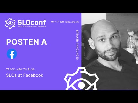 SLOconf 2021: SLOs at Facebook - by Posten A